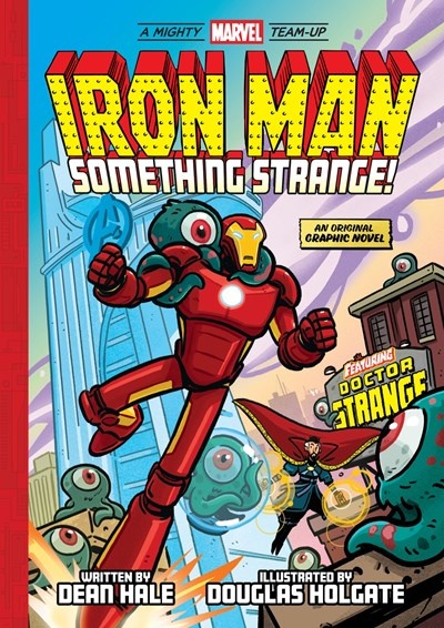 Iron Man: Something Strange! (A Mighty Marvel Team-Up): An Original Graphic Novel