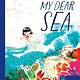 Blue Dot Kids Press My Dear Sea