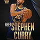Meet Stephen Curry: Golden State Warriors Superstar