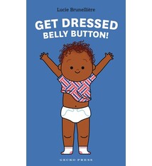Get Dressed, Belly Button!