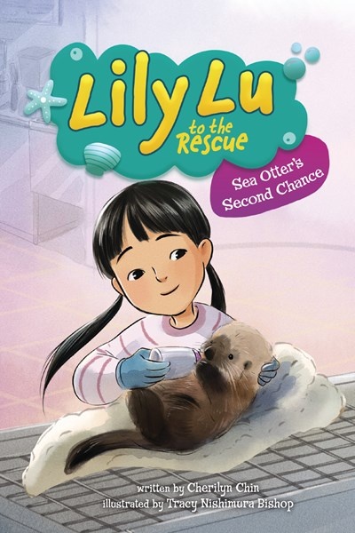 Lily Lu to the Rescue: Sea Otter's Second Chance