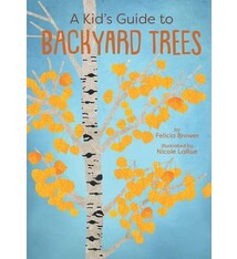 Gibbs Smith A Kid’s Guide to Backyard Trees