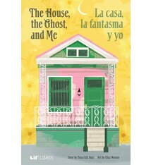 The House, the Ghost, and Me / La casa, la fantasma y yo
