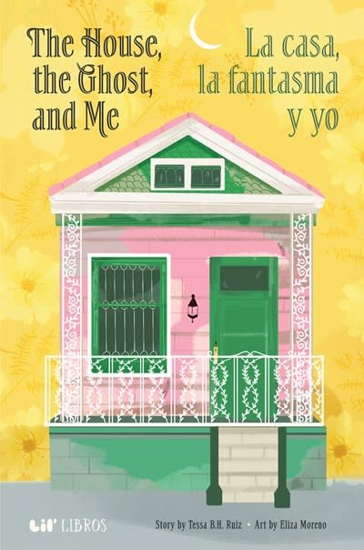 The House, the Ghost, and Me / La casa, la fantasma y yo