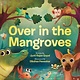 Orchard Books Over in the Mangroves