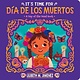 Cartwheel Books It's Time for Dia de los Muertos