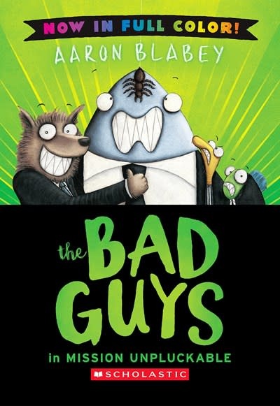 Scholastic Press The Bad Guys in Mission Unpluckable (Color Edition)