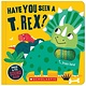 Cartwheel Books Have You Seen a T. Rex? (A Touch and Feel Sound Book)