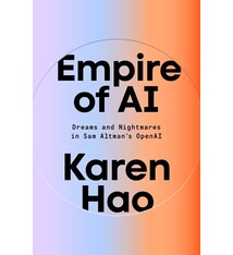 Penguin Press Empire of AI: Dreams and Nightmares in Sam Altman's OpenAI