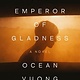 Penguin Press The Emperor of Gladness: A Novel