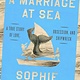 Riverhead Books A Marriage at Sea: A True Story of Love, Obsession, and Shipwreck