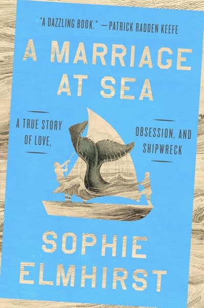 Riverhead Books A Marriage at Sea: A True Story of Love, Obsession, and Shipwreck