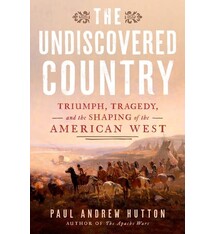 Dutton The Undiscovered Country: Triumph, Tragedy, and the Shaping of the American West
