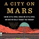 Penguin Books A City on Mars: Can we settle space, should we settle space, and have we really thought this through?