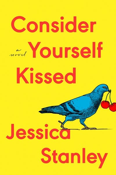 Riverhead Books Consider Yourself Kissed: A Novel