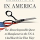 Vintage Making It in America: The Almost Impossible Quest to Manufacture in the U.S.A. (And How It Got That Way)