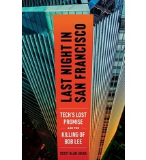 Last Night in San Francisco: Tech's Lost Promise and the Killing of Bob Lee