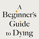 Vintage A Beginner's Guide to Dying