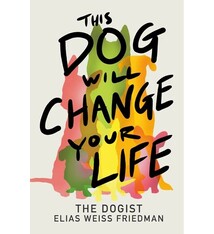 Ballantine Books This Dog Will Change Your Life
