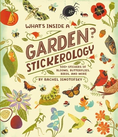 Clarkson Potter What's Inside a Garden? Stickerology: 500+ Stickers of Blooms, Butterflies, Birds, and More; Stickers for Gardeners, Nature-Lovers, and More; Stickers for Journals, Water Bottles, and Laptops