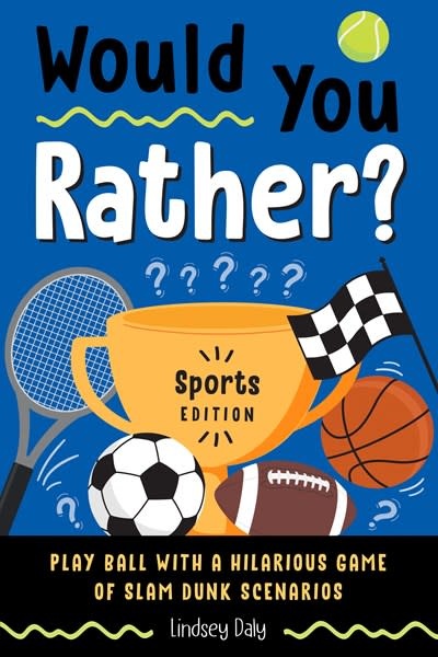 Z Kids Would You Rather? Sports Edition: Play Ball with a Hilarious Game of Slam Dunk Scenarios