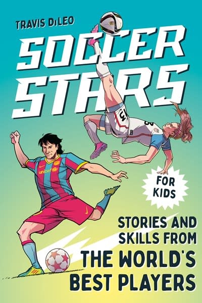 Z Kids Soccer Stars: Stories and Skills from the World's Best Players