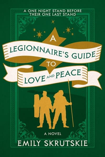 Del Rey A Legionnaire's Guide to Love and Peace: A Novel