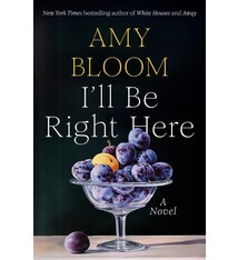Random House I'll Be Right Here: A Novel