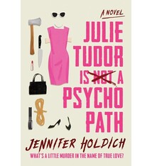 Sourcebooks Landmark Julie Tudor Is Not a Psychopath: A Novel
