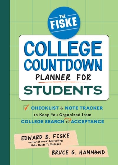 Sourcebooks The Fiske College Countdown Planner for Students: A Checklist and Note Tracker to Keep You Organized from College Search to Acceptance