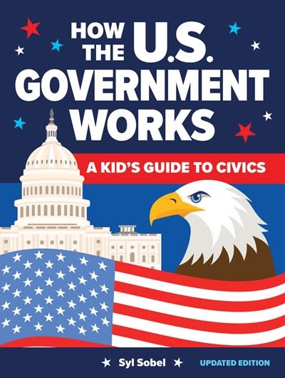 Sourcebooks Explore How the U.S. Government Works: A Kid's Guide to Civics