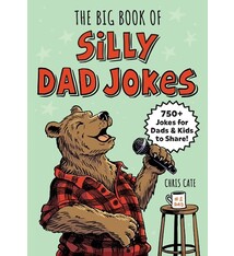 The Big Book of Silly Dad Jokes: 750+ Jokes for Dads and Kids to Share!