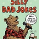 The Big Book of Silly Dad Jokes: 750+ Jokes for Dads and Kids to Share!