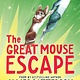 jimmy patterson The Great Mouse Escape: A Word of Mouse Tail