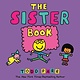 Little, Brown Books for Young Readers The Sister Book