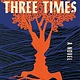 Little, Brown and Company The Devil Three Times: A Novel