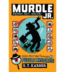 Little, Brown Books for Young Readers Murdle Jr.: Ready, Set, Solve!: Solve Your Way Through 40 Puzzle Mysteries!