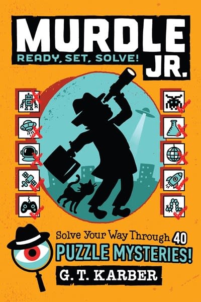 Little, Brown Books for Young Readers Murdle Jr.: Ready, Set, Solve!: Solve Your Way Through 40 Puzzle Mysteries!