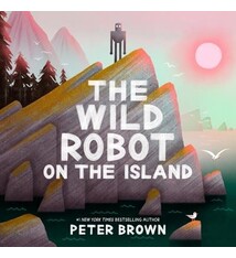 Little, Brown Books for Young Readers The Wild Robot on the Island
