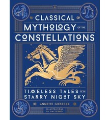 Black Dog & Leventhal Classical Mythology of the Constellations: Timeless Tales of the Starry Night Sky