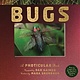 Workman Publishing Company Bugs: A Photicular Book