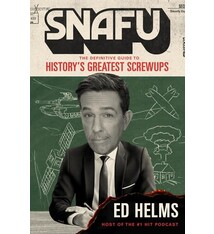 Grand Central Publishing SNAFU: The Definitive Guide to History’s Greatest Screwups