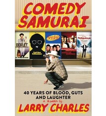 Grand Central Publishing Comedy Samurai: Forty Years of Blood, Guts, and Laughter