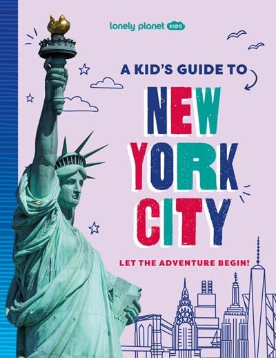 Lonely Planet Lonely Planet Kids A Kid's Guide to New York City