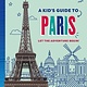 Lonely Planet Lonely Planet Kids A Kid's Guide to Paris