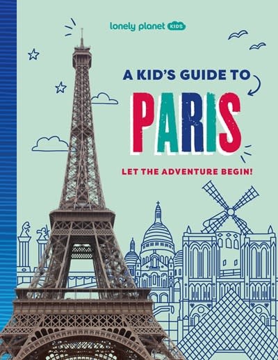 Lonely Planet Lonely Planet Kids A Kid's Guide to Paris
