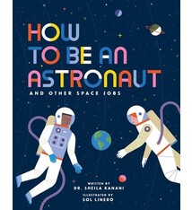 Nosy Crow How to be an Astronaut and Other Space Jobs
