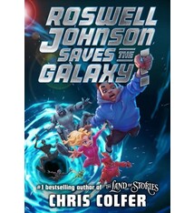 Little, Brown Books for Young Readers Roswell Johnson Saves the Galaxy!