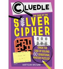 Cluedle: The Case of the Silver Cipher (Book 3): Crack the Case by Solving 60 Sensational Puzzles