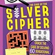 Cluedle: The Case of the Silver Cipher (Book 3): Crack the Case by Solving 60 Sensational Puzzles